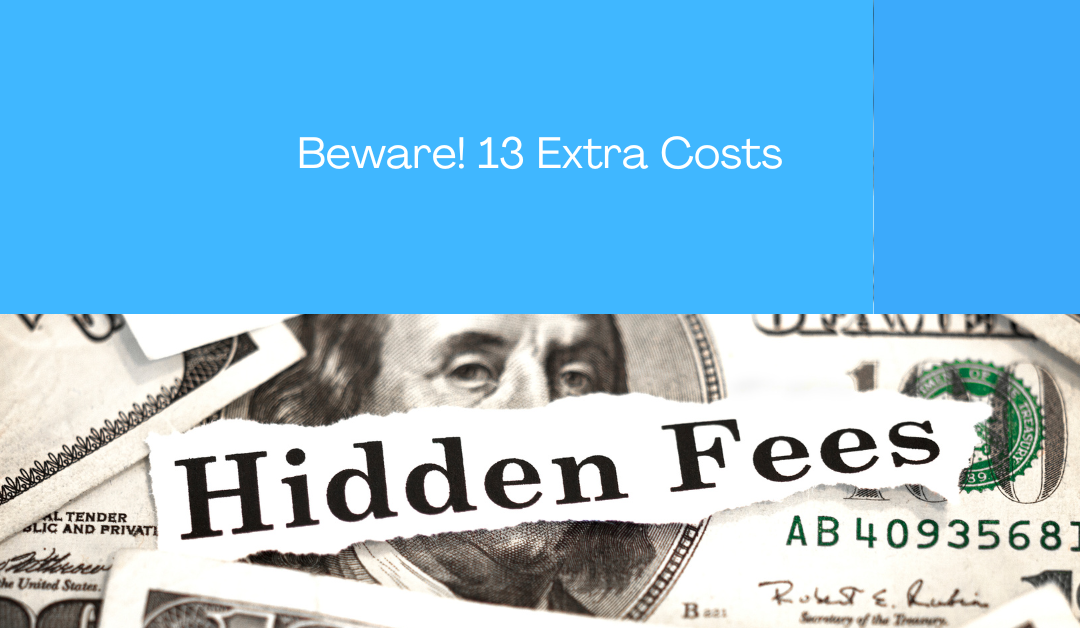 Beware! 13 Extra Costs